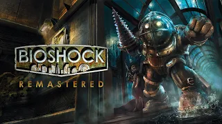 BioShock Remastered Прохождение часть 7