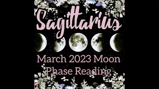 Sagittarius ♐ March 2023 Moon Read - Sudden & Immediate Results Occurs When We Let Gooooo!