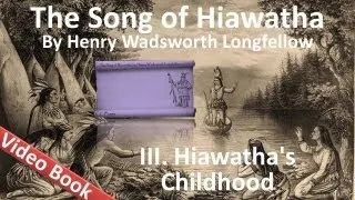 03 - The Song of Hiawatha by Henry Wadsworth Longfellow