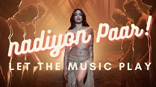 Nadiyon Paar -(Lyrics) - Roohi | Janhvi Kapoor| Sachin-Jigar | Shamur | Rashmeet K