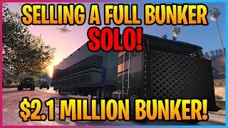 SELLING A FULL $2.1 MILLION BUNKER SOLO IN GTA ONLINE! *2019*