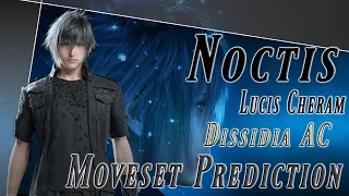 Noctis Lucis Caelum Moveset Prediction - Dissidia Final Fantasy Arcade (2015)