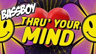 Bassboy - Thru Your Mind (Official Lyric Video)