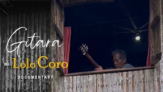 'Gitara ni Lolo Coro' - Dokumentaryo ni Angelo Cortes, Part 1/2