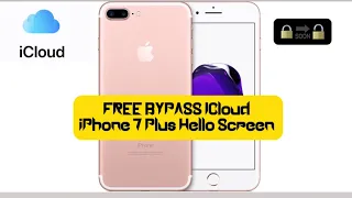 IPHONE 7Plus BYPASS ICloud Hello Screen with Signal FREE Activation 💯