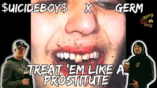 $B CRAZY FOR THIS ONE!!!!! | $UICIDEBOY$ X GERM - Treat 'em like Prostitute Reaction