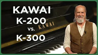 Kawai K-200 vs K-300: An Upright Faceoff