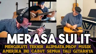 ❗MERASA SULIT Mengikuti Teknik AlipBaTa,Prof.Musik AMERIKA ini Cabut Semua Tali Gitarnya