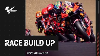 #MotoGP Race Build Up | 2023 #FrenchGP