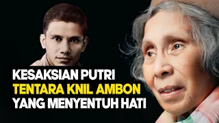 KESAKSIAN PUTRI TENTARA KNIL ASAL AMBON MALUKU YANG MENYENTUH HATI