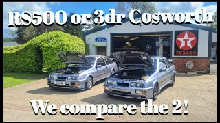 RS500 or 3dr Cosworth? What makes the RS500 so special. We compare these two iconic cars.