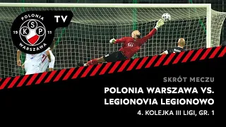 Skrót meczu: Polonia Warszawa - Legionovia Legionowo
