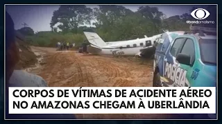 Corpos de vítimas de acidente aéreo no Amazonas chegam à Uberlândia