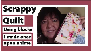 Making a Quilt Top Using Scrappy Blocks - Little Scrappy Quilt - Part 1