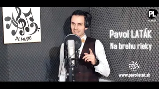 PAVOL LATÁK - Na brehu rieky (Cover) oficiálny videoklip 2/2021