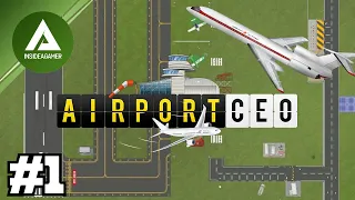 Airport Ceo - Lets Play 2022 - Building Up A Brand New Airport - Laying The Foundations #1