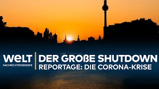 CORONA-REPORTAGE: Der große COVID-19-Shutdown