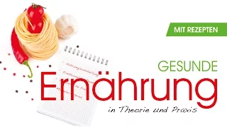 Gesunde Ernährung in Theorie und Praxis - Dr. Winfried Küsel