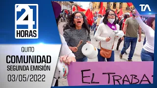 Noticias Quito : Noticiero 24 Horas 03/05/2022 (De la Comunidad - Segunda Emisión)