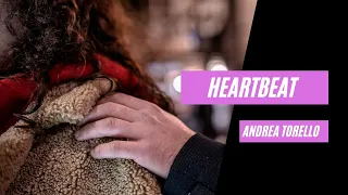 HEARTBEAT - Andrea Torello (Official video)