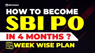 How To Become SBI PO in 4 Months ? || Week Wise Study Plan