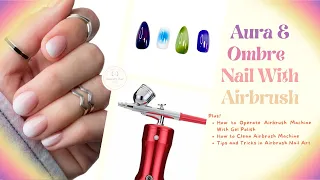 (ENG/INDO SUB) Aura & Ombre Nail Art Design Tutorial with Airbrush Without The Ink & How To Clean It