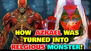 Azrael Anatomy Explored - Why His Body Has Genes Of Various Animals? Who Made Him Religious Fanatic