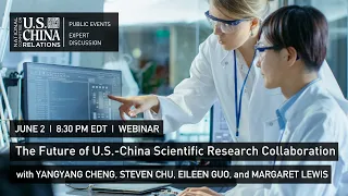 The Future of U.S.-China Scientific Research Collaboration | Yangyang Cheng, Steven Chu, Eileen Guo