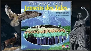 MONTANARA CHOR - Das Lied der Berge - JENSEITS DES TALES