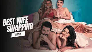 Wife swapping movie's You Must Watch