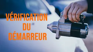 Vérifier le démarreur sans le retirer | Les conseils d'AUTODOC