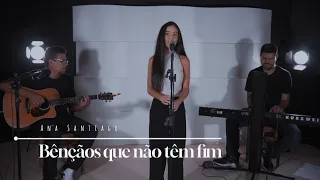 Bençãos que não tem fim  - (counting my blessings)  cover -Ana Santiago