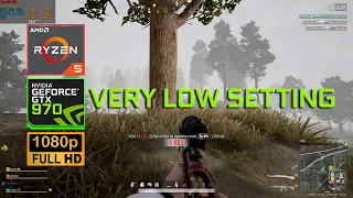 PUBG PC : ryzen 5 2600 & gtx 970 very low setting