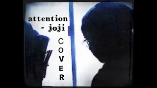 [COVER] Joji - Attention