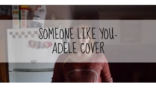 Someone Like You - Adele cover