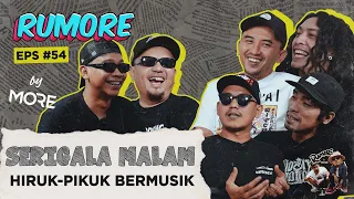 RUMORE Eps #54 - SERIGALA MALAM - HIRUK-PIKUK BERMUSIK