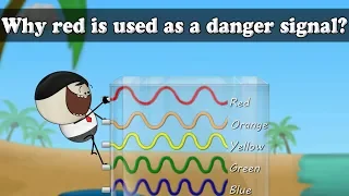 Wavelength - Why red is used as a danger signal? | #aumsum #kids #science #education #children
