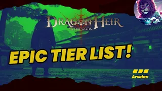 Epic Tier List is HERE! Dragonheir: Silent Gods