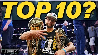 Steph Curry Is Now Top 10 All Time | The Bill Simmons Podcast