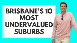 Complete List of Brisbanes Most Undervalued Suburbs | Examples and Data (2023)