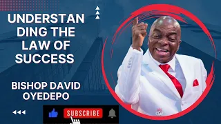 UNDERSTANDING THE LAW OF SUCCESS BY BISHOP DAVID O OYEDEPO #bishopdavidoyedepo #shiloh2022