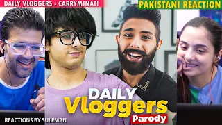 Pakistani Couple Reacts To Daily Vloggers Parody | CARRYMINATI