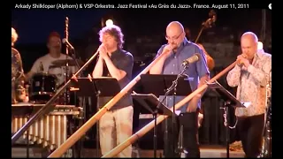 Arkady Shilkloper (Alphorn) & VSP Orkestra. Jazz Festival «Au Grès du Jazz». France. August 11, 2011