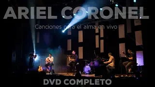 Ariel coronel - Canciones para el alma en vivo | DVD completo