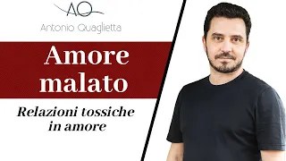 Amore malato e relazioni tossiche in amore: le personalità non sanno amarsi.