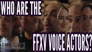 Final Fantasy XV: Story trailer thoughts and backgrounds of the English voice actors