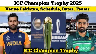 Big update | ICC Champion Trophy 2025 | Venue, pakistan , Schedule, Dates, Teams
