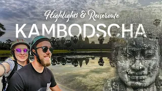 Kambodscha Reise | Unsere Highlights und Route