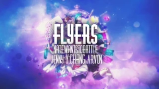 [Cover Mix] Flyers ~NateWantsToBattle, Jenny, Y. Chang & Arvun~