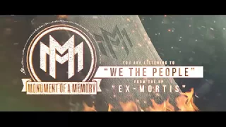 Monument Of A Memory - We The People (Official Audio Stream)